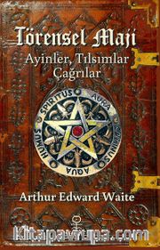 Törensel Maji <br /> Ayinler, Tılsımlar, Çağrılar