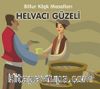 Helvacı Güzeli / Billur Köşk Masalları (Resimli Baskı)