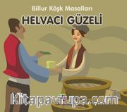 Helvacı Güzeli / Billur Köşk Masalları (Resimli Baskı)