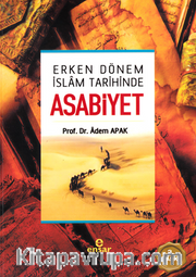 Erken Dönem İslam Tarihinde Asabiyet