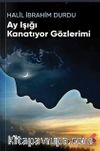 Ay Işığı Kanatıyor Gözlerimi