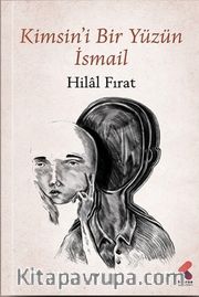 Kimsin'i Bir Yüzün İsmail