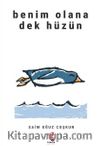 Benim Olana Dek Hüzün