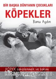 Bir Başka Dünyanın Çocukları Köpekler