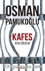 Kafes <br /> Beyaz Çığlıklar