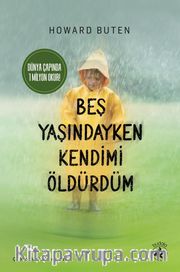 Beş Yaşındayken Kendimi Öldürdüm
