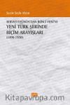 Servet-i Fünûn’dan İkinci Yeni’ye Yeni Türk Şiirinde Biçim Arayışları (1896-1950)