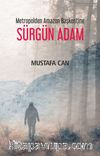 Metropolden Amazon Başkentine Sürgün Adam