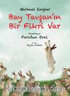 Bay Tavşan’ın Bir Fikri Var (Karton Kapak)