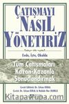 Çatışmayı Nasıl Yönetiriz & Evde, İşte, Okulda
