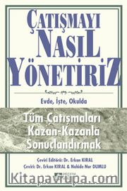 Çatışmayı Nasıl Yönetiriz <br /> Evde, İşte, Okulda