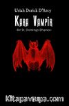 Kara Vampir & Bir St. Domingo Efsanesi