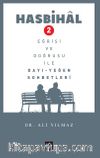 Hasbihal - 2 / Eğrisi ve Doğrusu ile Dayı Yeğen Sohbetleri