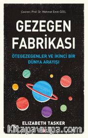 Gezegen Fabrikası <br /> Ötegezegenler ve İkinci Bir Dünya Arayışı