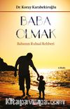 Baba Olmak & Babanın Ruhsal Rehberi