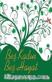 Beş Kadın Beş Hayat