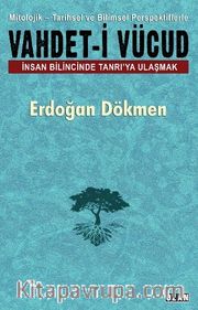 Vahdet-i Vücud <br /> İnsan Bilincinde Tanrı'ya Ulaşmak