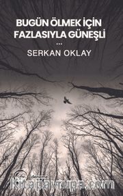 Bugün Ölmek İçin Fazlasıyla Güneşli