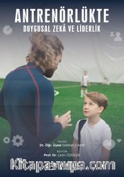 Antrenörlükte Duygusal Zeka ve Liderlik