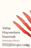Vahşi Hayvanlara İnanmak