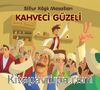 Kahveci Güzeli / Billur Köşk Masalları