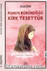 Ruhun Büründüğü Kırk Tesettür