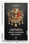 Osmanlı Ahlak Kalesinin Kırk Burcu