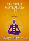 Stresten Mutluluğa Reiki