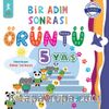 Bir Adım Sonrası Örüntü 5 Yaş 