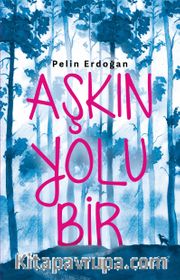 Aşkın Yolu Bir