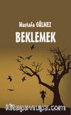 Beklemek