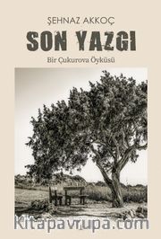 Son Yazgı <br /> Bir Çukurova Öyküsü
