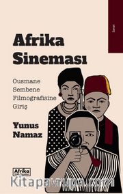 Afrika Sineması <br /> Ousmane Sembene Filmografisine Giriş 