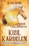 Kızıl Kardelen 1 / Güneşin Öptüğü Kız