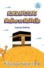 Koku Avcıları Medine ve Mekke’de