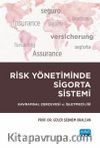 Risk Yönetiminde Sigorta Sistemi & Kavramsal Çerçevesi ve İşletmeciliği