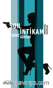 Son İntikam <br /> Komiser Nazlı Polisiyeleri