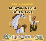 Ağlayan Nar'la Gülen Ayva / Billur Köşk Masalları