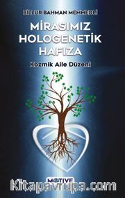 Mirasımız Hologenetik Hafıza <br /> Kozmik Aile Düzeni