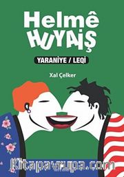 Helme Huyaiş (Yaraniye / Leqi)