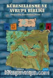 Küreselleşme ve Avrupa Birliği <br /> Dünya Göç Hareketleri Dizisi 1