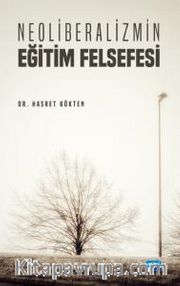 Neoliberalizmin Eğitim Felsefesi
