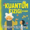 İlk Kuantum Fiziği Kitabım