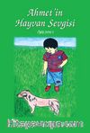 Ahmet’in Hayvan Sevgisi / Çocuk Hikayeleri / 1