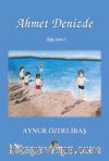 Ahmet Denizde / Çocuk Hikayeleri 5