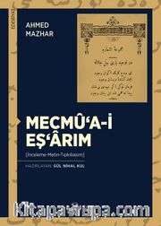 Mecmû‘a-i Eş‘arım (İnceleme-Metin-Tıpkıbasım)