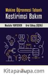 Makine Öğrenmesi Tabanlı Kestirimci Bakım