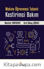 Makine Öğrenmesi Tabanlı Kestirimci Bakım