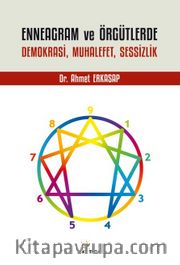 Enneagram ve Örgütlerde Demokrasi, Muhalefet, Sessizlik