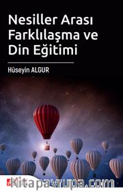 Nesiller Arası Farklılaşma ve Din Eğitimi